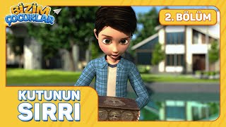 Bizim Çocuklar 2. Bölüm - Kutunun Sırrı Çizgi Film