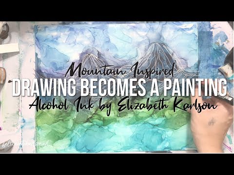Mountain Drawing Becomes an Abstract Fluid Art Painting | ALCOHOL INK DEMO | Elizabeth Karlson