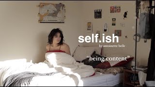 self.ish, by antworld. | episode 2: 'being content'