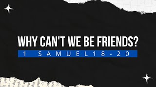 Why Can't We Be Friends | 8:30 am Traditional Service | 10/2/22