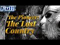 【ENG SUB】The Pioneer: The Lost Country | Historical Movie | China Movie Channel ENGLISH