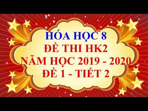 Hóa học lớp 8 - Đề thi HK2 năm học 2019 - 2020 - Đề 1 - Tiết 2