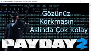 Payday 2 - Mod Yükleme ve Modları Kaldırma (Türkçe Rehber)