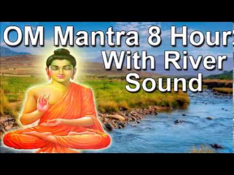Om mantra 8hour full night meditation with river sound - Sleep...