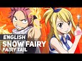 Fairy Tail - "Snow Fairy" (FULL Opening) | ENGLISH Ver | AmaLee
