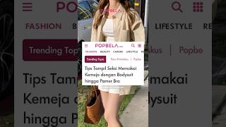Tips Tampil I Memakai Kemeja Dengan Bodysuit Hingga Pamer Bra