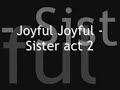 Joyful Joyful - Sister act 2 lyrics