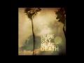 Blue Sky Black Death - "Listen Child" [Official Audio]