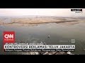 Reklamasi Teluk Jakarta Jelang Pelantikan Anies-Sandi