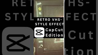 Retro Vhs-Style Effect In Capcut