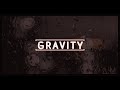 Gravity (Lyrics Video)_Timeflies