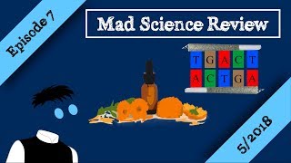 Mad Science Review Episode 7 - 5/2018