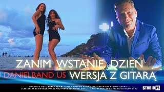 Danielband Us Zanim Wstanie Dzień Wersja Z Gitarą 2023