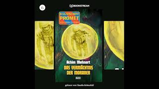 Raumschiff Promet 6: Das Vermächtnis Der Moraner (Komplettes Hörbuch)