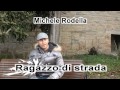 Michele Rodella: Ragazzo di strada