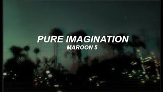 Watch Maroon 5 Pure Imagination video