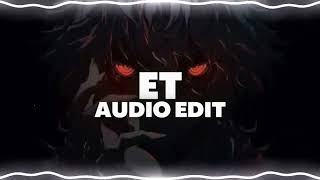 Et - Katy Perry Edit Audio