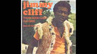 Watch Jimmy Cliff Those Good Good Old Days Bonus Track video