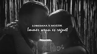 Mozzik X Loredana - Immer Wenn Es Regnet