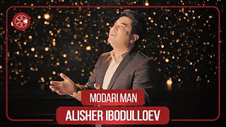 Алишер Ибодуллоев - Модари Ман / Alisher Ibodulloev - Modari Man (2022)