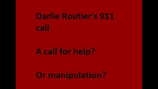 Threat Essment Specialist Takes Apart Darlie Routiers 911 Call