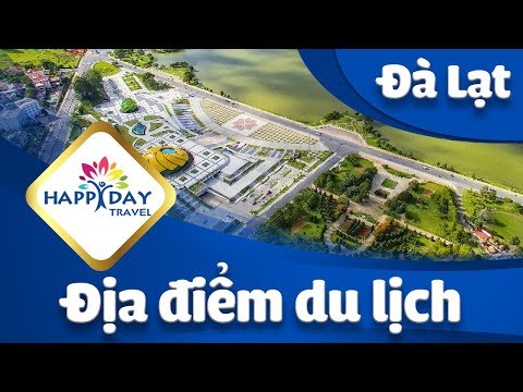 Địa điểm du lịch Đà Lạt - Happy Day Travel