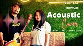 Bhumari Rachana Dahalacoustic Cover By Milestone