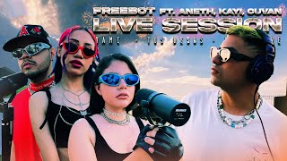 Freebot - Dame, Tus Besos, Your Love (Live Session) Ft. Aneth, Cuvan, Kayi #TEKT