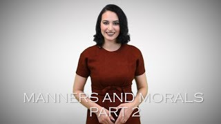 Etiquette Introduction Part 2: Manners and Morals