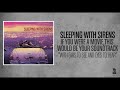 Sleeping With Sirens - With Ears To See And Eyes To Hear (Acoustic version)