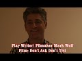 The Movie Don't Ask Don't Tell Mark Wolf Film Maker TELLS