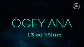 Ögey Ana 13-Cü Bölüm