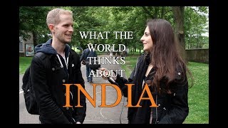 What the World Thinks of INDIA What the World Thinks of INDIA