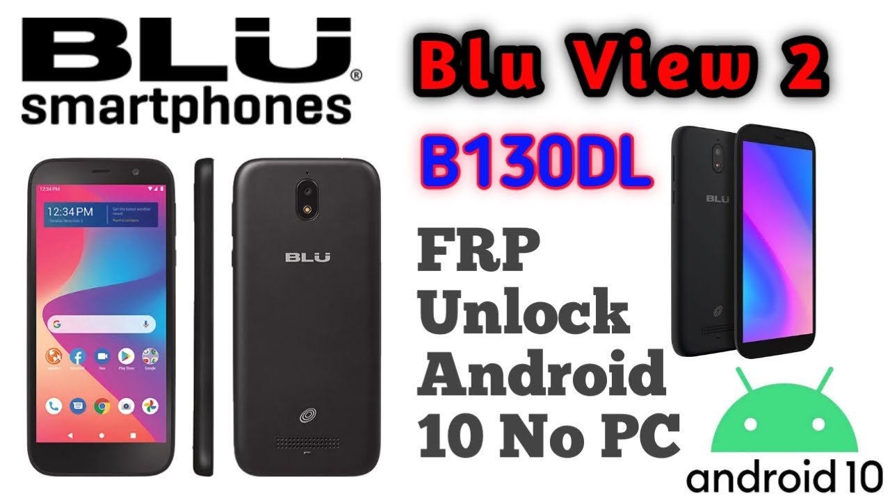 Blu View 2 B130DL FRP Unlock Android 10 || blu view 2 Blu View 2 B130DL FRP Unlock Android 10 || blu view 2