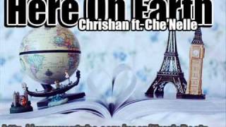 Watch Chrishan Here On Earth (Ft. Che