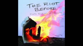 Watch Riot Before Fists Buried In Pockets video