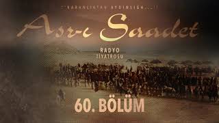 60. Bölüm Asr-I Saadet Radyo Tiyatrosu - Uhud Savaşı 1