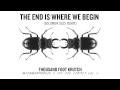 Thousand Foot Krutch: The End Is Where We Begin (Solomon Olds Remix) (Official Audio)