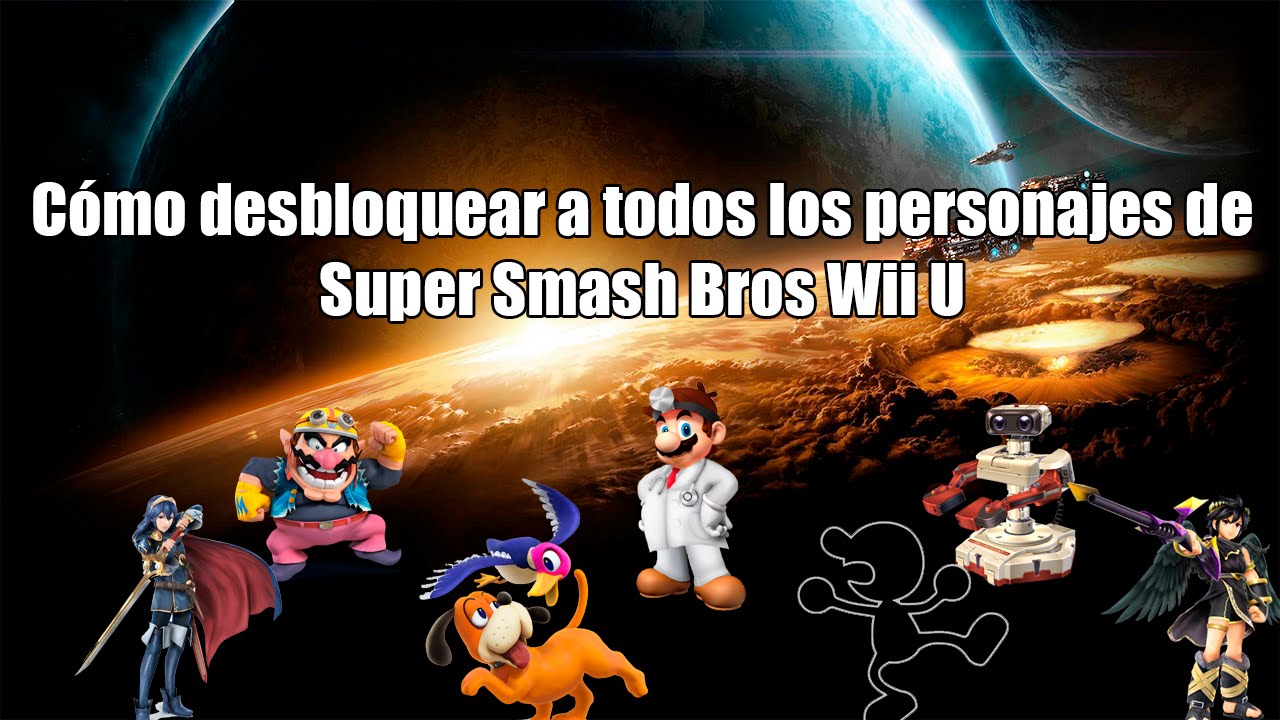 Como Desbloquear A Todos Los Personajes En Super Smash Como Desbloquear A Todos Los Personajes En Super Smash