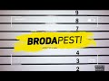 A BRODAPEST TAGOK!