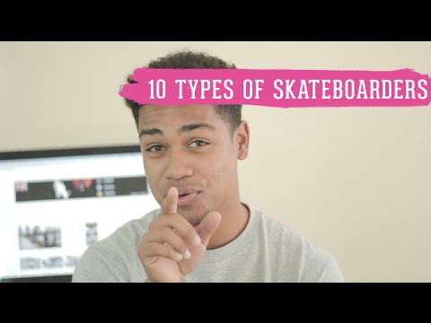 10 Types of Skateboarders