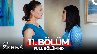 Adı Zehra 11. Bölüm Full Hd