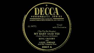 Watch Bing Crosby My Baby Said Yes yip Yip De Hootie video
