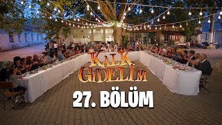 Kalk Gidelim 27. Bölüm Engelsiz