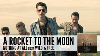 Watch A Rocket To The Moon Nothing At All video