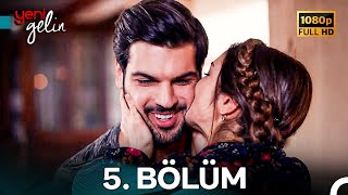 Yeni Gelin 5. Bölüm Full Hd