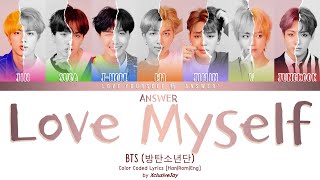 BTS (방탄소년단) - ‘Answer : Love Myself’ | Color Coded Lyrics [Han|Rom|Eng]