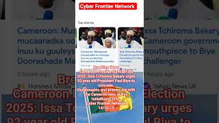 President Paul Biya Urged To Concede By Issa Tchiroma Bakary
