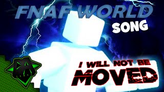 Watch Dagames Fnaf World Song i Will Not Be Moved video