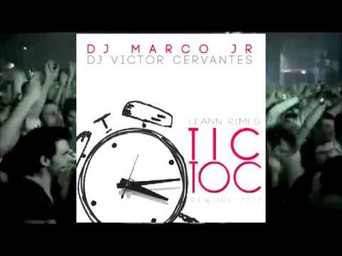 Leann Rimes - Tic Toc - Dj Marco Jr & Victor Cervantes Remix